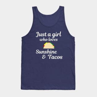 Just a girl who loves sunshine and tacos Tank Top